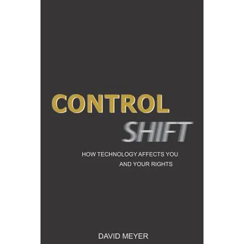 Control Shift: How Technology Affects You and Your Rights
