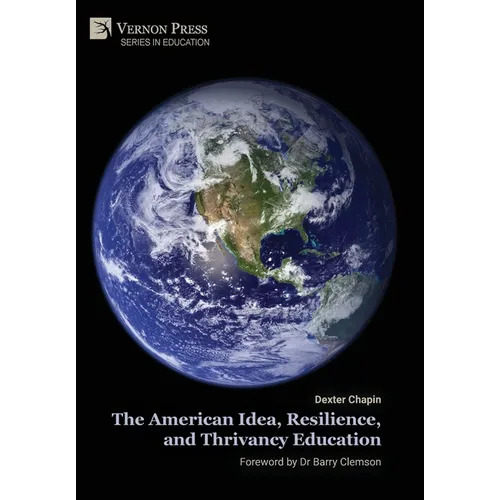 The American Idea, Resilience, and Thrivancy Education