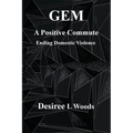 GEM A Positive Commute: Ending Domestic Violence