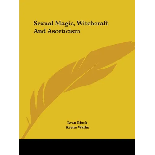 Sexual Magic, Witchcraft and Asceticism