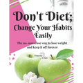 Don't diet, change your habits: Great day 2 start