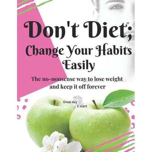 Don't diet, change your habits: Great day 2 start