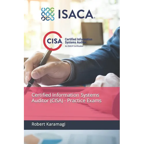 Certified Information Systems Auditor (CISA) - Practice Exams
