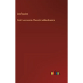 First Lessons in Theoretical Mechanics
