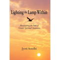 Lighting the Lamp Within: Illuminating the Path to Greater Spiritual Awareness