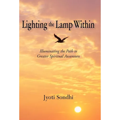 Lighting the Lamp Within: Illuminating the Path to Greater Spiritual Awareness