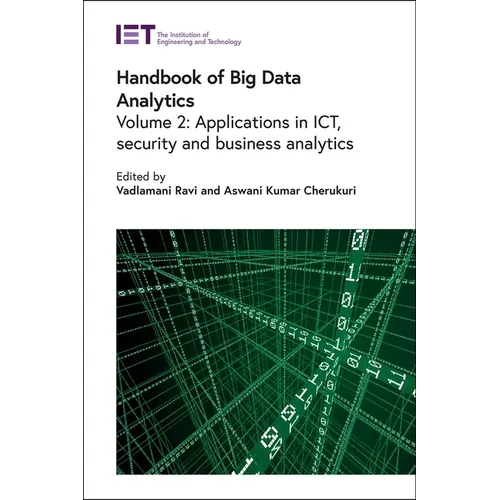 Handbook of Big Data Analytics: Applications in Ict, Security and Business Analytics