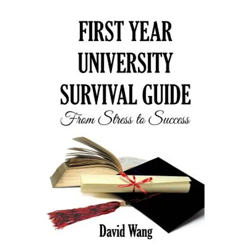 First Year University Survival Guide: From Stress to Success