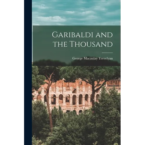 Garibaldi and the Thousand