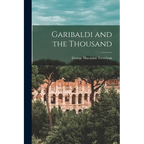 Garibaldi and the Thousand