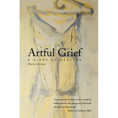 Artful Grief: A Diary of Healing