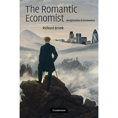 The Romantic Economist: Imagination in Economics