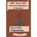 500+ Java & J2ee Interview Questions & Answers: Java & J2ee Programming