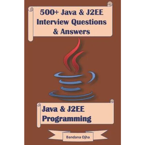 500+ Java & J2ee Interview Questions & Answers: Java & J2ee Programming