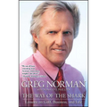 The Way of the Shark: Lessons on Golf, Business, and Life