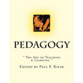 Pedagogy: " The Art of Teaching & Learning "