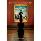 You Will Remember Me: Ekphrastic Poems