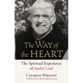 The Way of the Heart: The Spiritual Experience of André Louf Volume 72