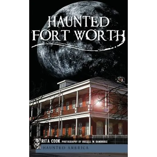 Haunted Fort Worth