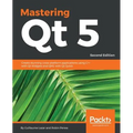 Mastering Qt 5 - Second Edition: Create stunning cross-platform applications using C++ with Qt Widgets and QML with Qt Quick