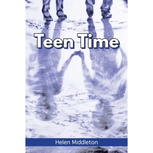 Teen Time: Working Out What You Want and Choosing How to 'Be'