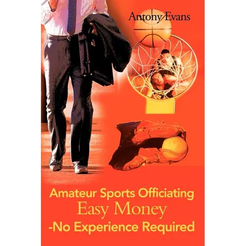 Amateur Sports Officiating Easy Money-No Experience Required
