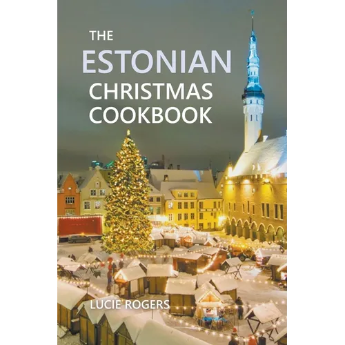 The Estonian Christmas Cookbook