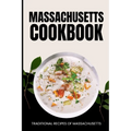 Massachusetts Cookbook: Traditional Recipes of Massachusetts