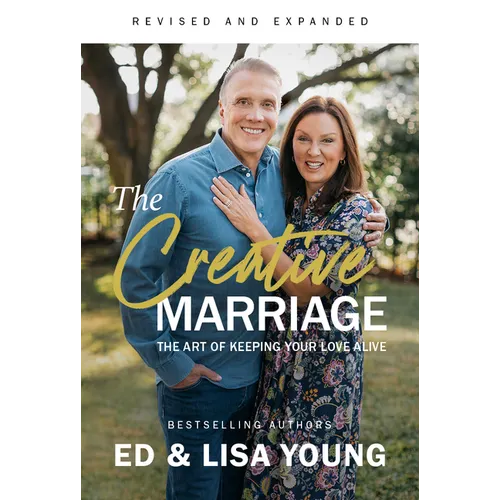 The Creative Marriage: The Art of Keeping Your Love Alive