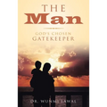 The Man: God's Chosen Gatekeeper