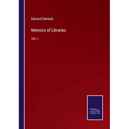 Memoirs of Libraries: Vol. I
