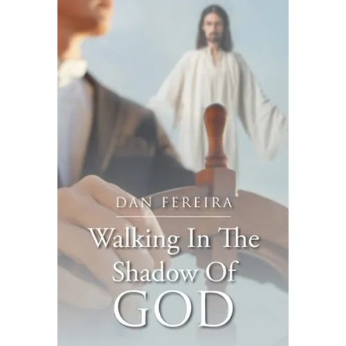 Walking in the Shadow of God