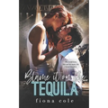 Blame it on the Tequila