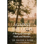 Against the Odds: A Story of Courage, Faith and Resolve