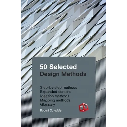 50 Selected Design Methods: To transform your design