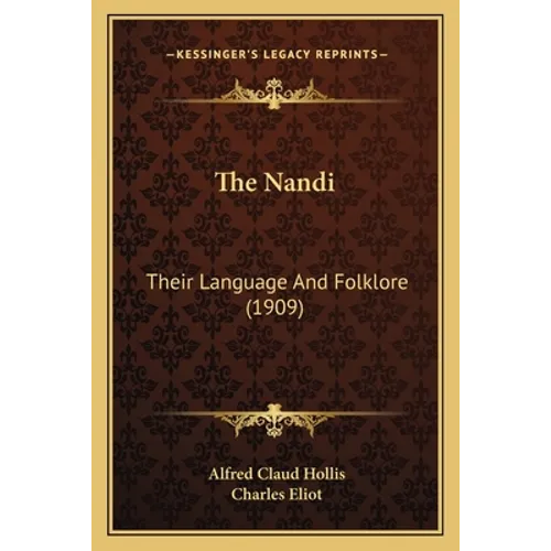 The Nandi: Their Language And Folklore (1909)