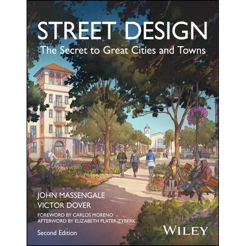 Street Design: The Secret to Great Cities and Towns