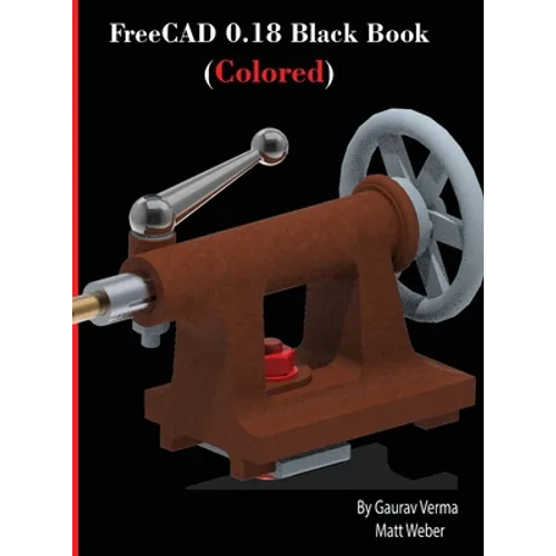 FreeCAD 0.18 Black Book (Colored)