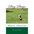 Dog Days: Short Stories