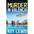 MURDER IN VALENCIA an addictive crime mystery full of twists