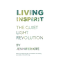 Living Inspirit: The Quiet Light Revolution