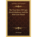 The True Story Of Capt. David Mathews And His State Line House