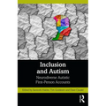 Inclusion and Autism: Neurodiverse Autistic First-Person Accounts