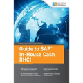 Guide to SAP In-House Cash (IHC)
