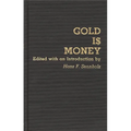 Gold Is Money