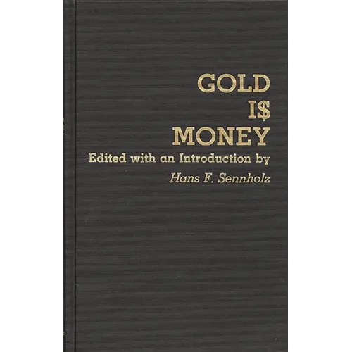 Gold Is Money