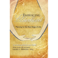 Embracing Elderhood: Planning for the Next Stage of Life
