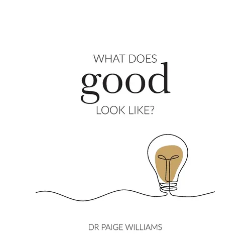 What does good look like?