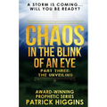 Chaos In The Blink Of An Eye: Part Three: The Unveiling