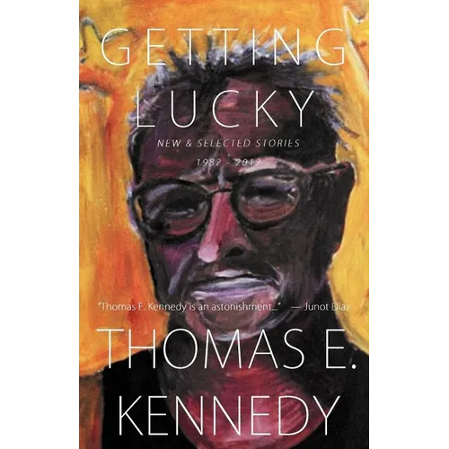 Getting Lucky: New and Selected Stories, 1982-2012